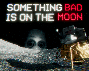 Games like Something Bad is on the Moon