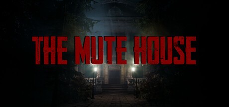 Games like THE MUTE HOUSE