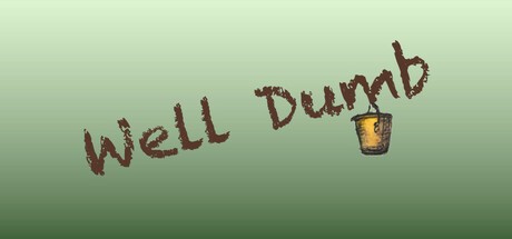 Games like Well Dumb