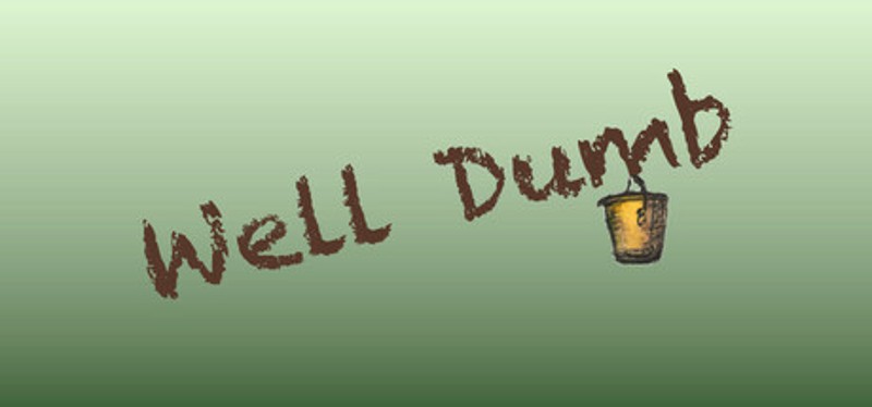 Well Dumb Image