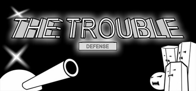 天灾：防御  THE TROUBLE:DEFENSE Image