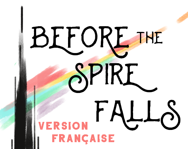 Games like Before the Spire Falls (Version Française)