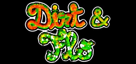 Games like Dirt And Flo
