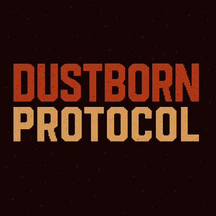 Dustborn Protocol Image