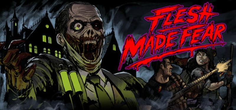 Flesh Made Fear Image