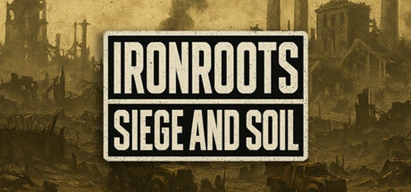 Ironroots Siege and Soil Image