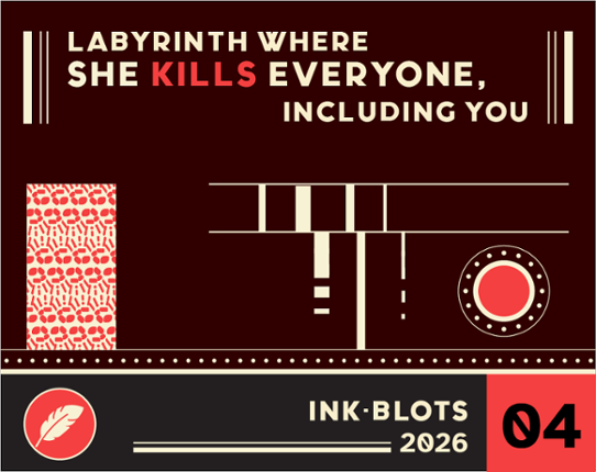 [26IB#04] LABYRINTH WHERE SHE KILLS EVERYONE, INCLUDING YOU Image