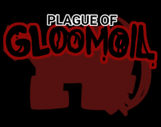 Plague of Gloomoil Image