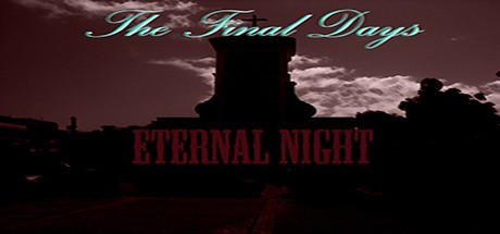 Games like The Final Days: Eternal Night