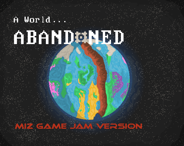 Games like A World Abandoned ... miz game jam version