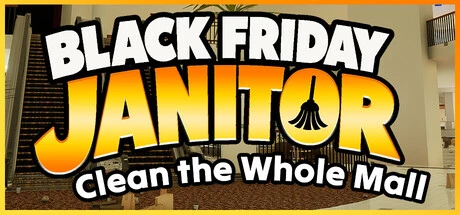 Games like Black Friday Janitor: Clean the Whole Mall