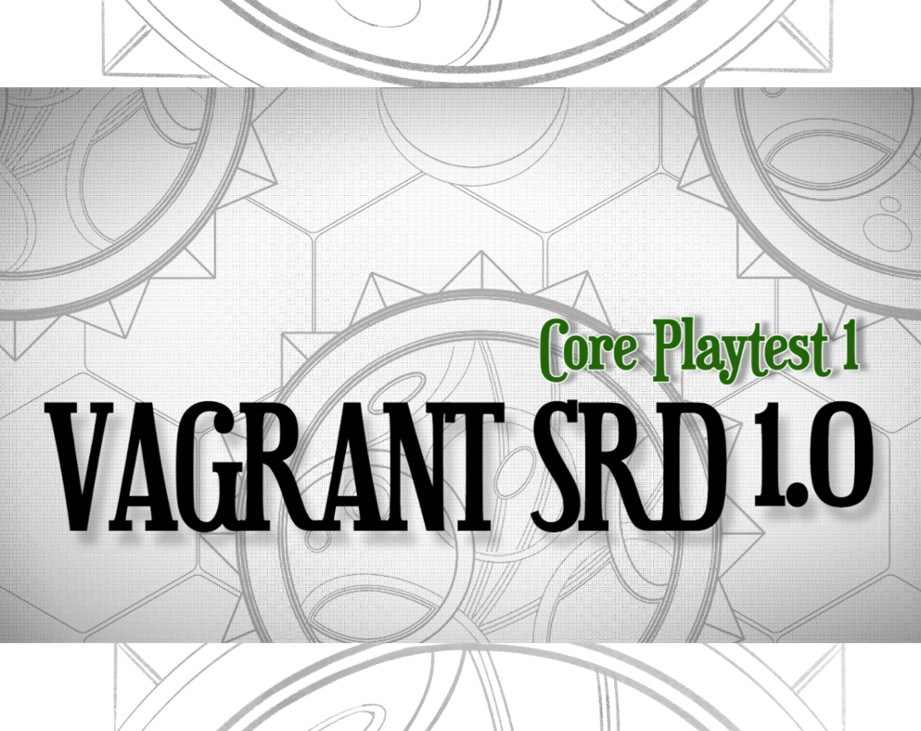 Games like Vagrant SRD - Core Playtest 1 - Character Sheets