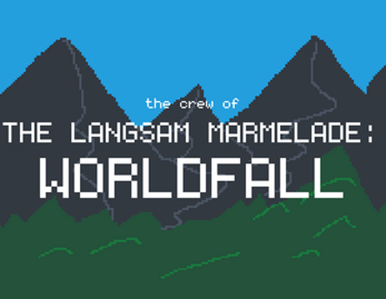 The Langsam Marmelade: Worldfall Image