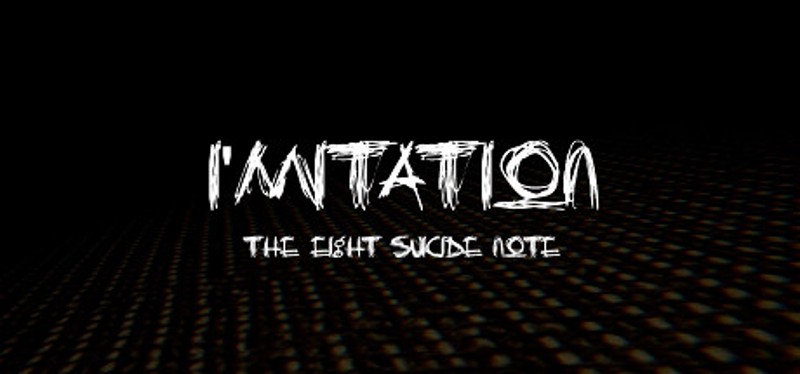 I'mitation The Eight Suicide Note Image
