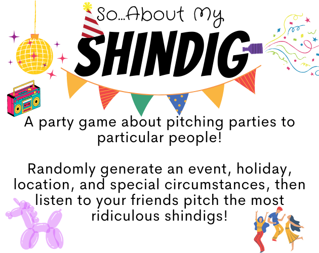 Games like So...About My Shindig