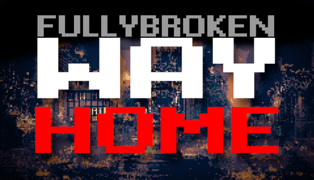 Games like FULLYBROKEN Way Home Presskit
