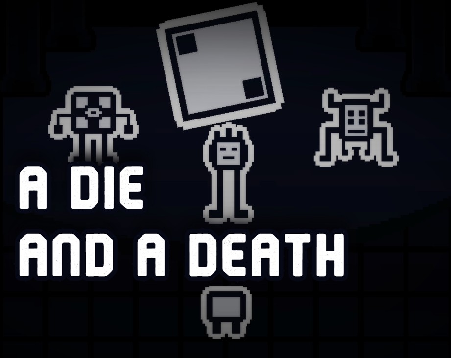 Games like a die and a death