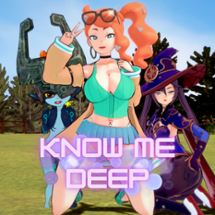 Know Me Deep! Image