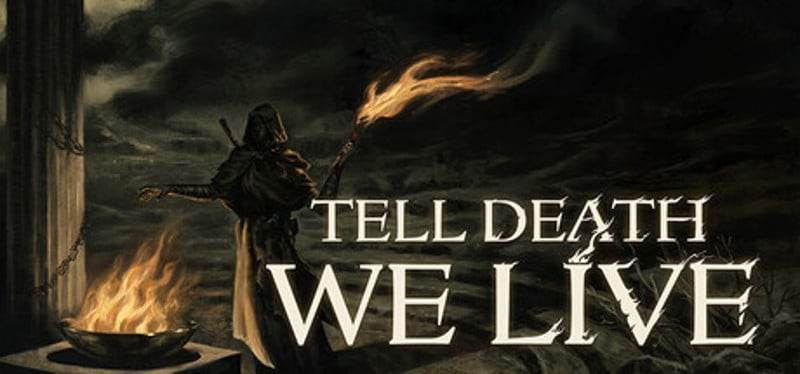 Tell Death We Live Image