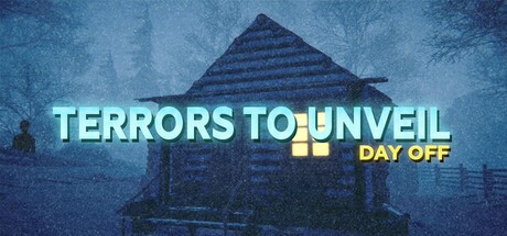 Games like Terrors to Unveil - Day Off
