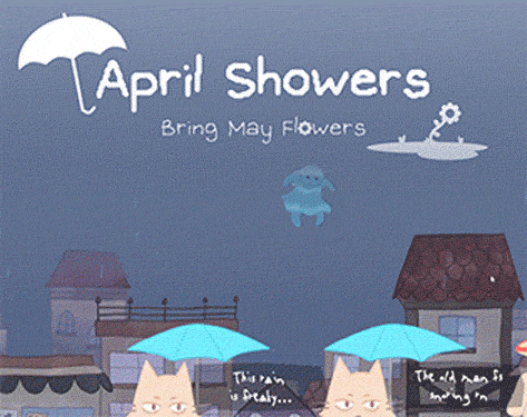 Games like April Showers Bring May Flowers
