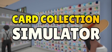 Games like Card Collection Simulator