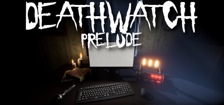 Games like DEATHWATCH - PRELUDE