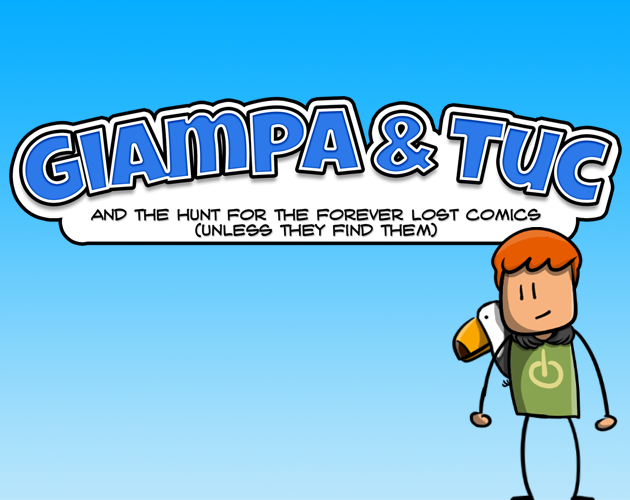 Games like Giampa & Tuc and the hunt for the forever lost comics (unless they find them)
