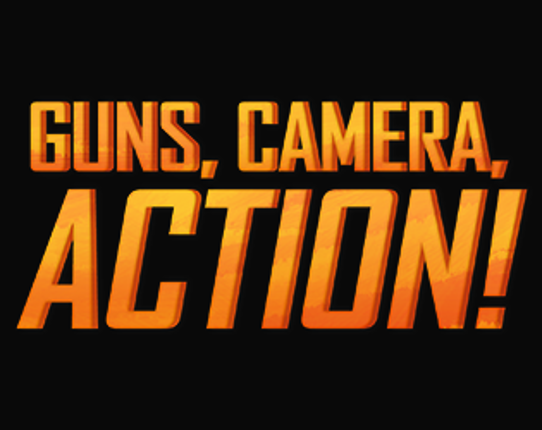 Guns, Camera, Action! Game Cover