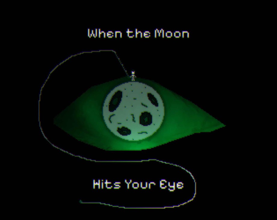 Games like When the Moon Hits Your Eye