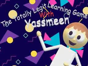 The Totally Legit Learning Game With Yassmeen Image