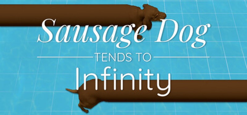 Sausage Dog Tends To Infinity Image