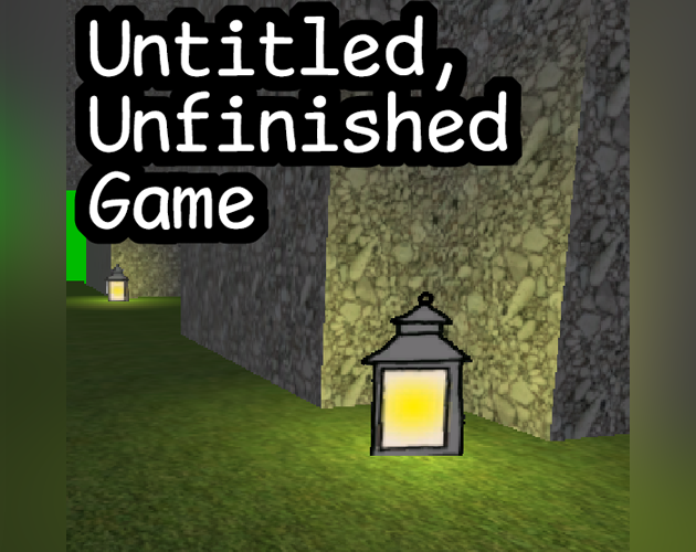 Games like Untitled, Unfinished Game