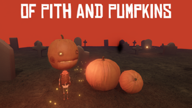 Of Pith and Pumpkins Image