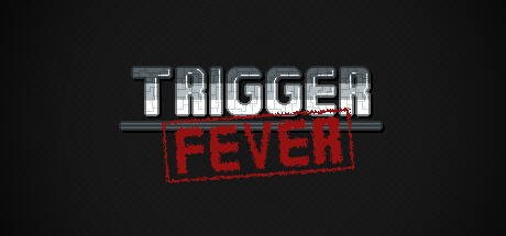 Games like Trigger Fever