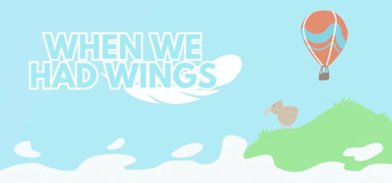 When We Had Wings Image