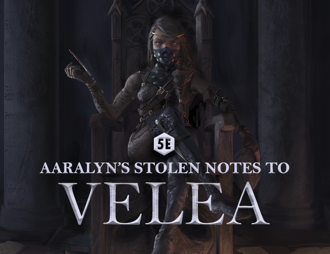 Games like Aaralyn's Stolen Notes to Velea (5e Setting)