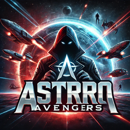Astro Avengers: A Tale of Vengeance Among the Stars Image
