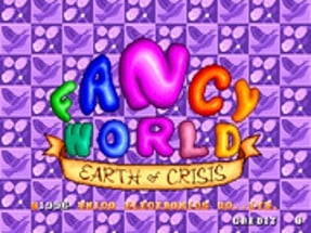 Fancy World - Earth of Crisis Image