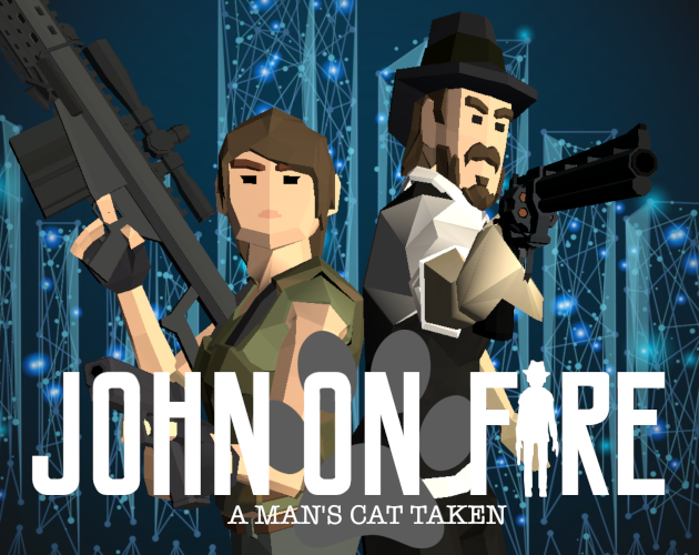 Games like John On Fire: A Man's Cat Taken