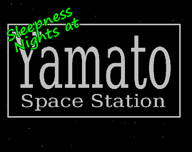 Games like Sleepness Nights at Yamato Space Station