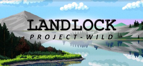 Games like LANDLOCK Project Wild