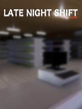 Games like Late Night Shift
