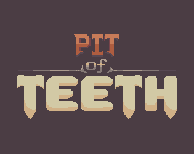 Games like Pit of Teeth