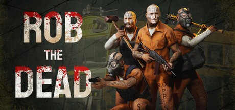 Games like Rob the Dead