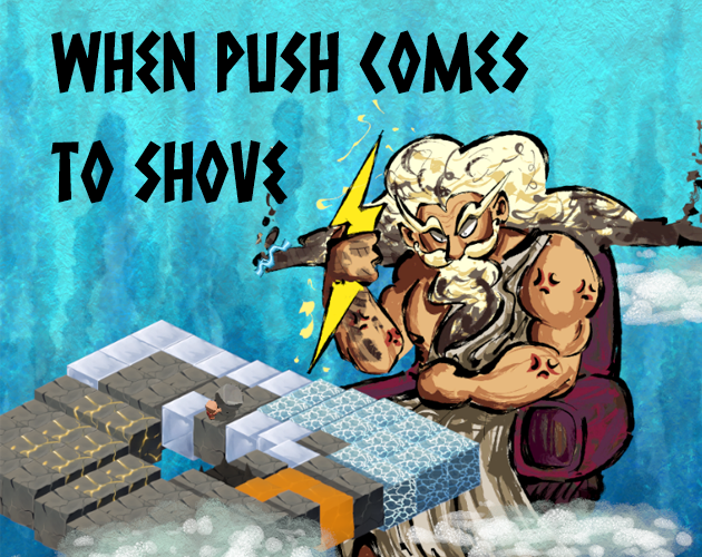 Games like When Push Comes To Shove