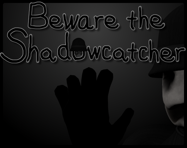 Games like Beware the Shadowcatcher
