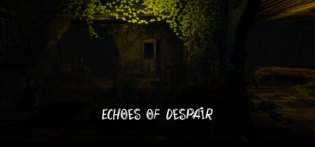 Games like Echoes Of Despair