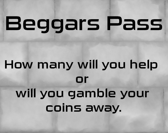 Beggars Pass (Game Jam) Image