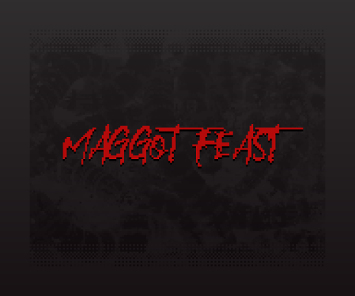 Maggot Feast Game Cover